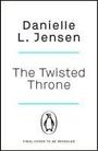 Danielle L. Jensen: The Twisted Throne, Buch