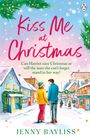 Jenny Bayliss: Kiss Me At Christmas, Buch