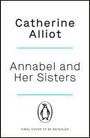 Catherine Alliott: Annabel and Her Sisters, Buch