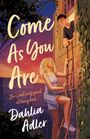 Dahlia Adler: Come As You Are, Buch