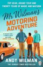 Text: "Mr Wilman's Motoring Adventure", "Andy Wilman", "Top Gear, Grand Tour...", "Jeremy Clarkson". Drei Menschen, ein Auto.
