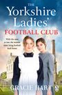 Text: "The Yorkshire Ladies' Football Club", "Gracie Hart". Zwei Frauen vor einem historischen Gebäude, hinter ihnen ein Schornstein.