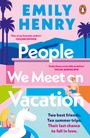 Emily Henry: People We Meet On Vacation, Buch
