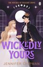 Titel: WICKEDLY YOURS. Oben: THE WITCHES OF PLEASANT GROVE. Unten: JENNIFER CHIPMAN. Illustration mit Prinz und Prinzessin.