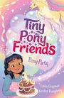 Linda Chapman: Tiny Pony Friends: Pony Party, Buch