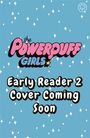The Powerpuff Girls: The Powerpuff Girls Early Reader: Buttercup's Princess Problem, Buch