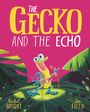 Rachel Bright: The Gecko and the Echo, Buch