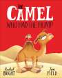 Rachel Bright: The Camel Who Had The Hump, Buch
