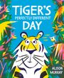 Alison Murray: Tiger's Perfectly Different Day, Buch