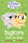Matilda Rose: The Magic Pet Shop Stories: Pugicorn Saves the Show, Buch