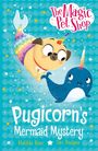 Matilda Rose: The Magic Pet Shop Stories: Pugicorn's Mermaid Mystery, Buch