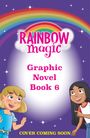 „RAINBOW magic Graphic Novel Book 6“ steht auf einem lila Hintergrund mit Regenbogen. Zwei Mädchen in Cartoon-Stil.