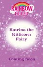 Daisy Meadows: Rainbow Magic: Katrina the Kitticorn Fairy, Buch