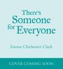 "There's Someone for Everyone. Emma Chichester Clark. COVER COMING SOON." Mintgrüne Hintergrundfarbe.