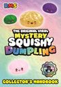 Texte: "THE ORIGINAL VIRAL MYSTERY SQUISHY DUMPLING", "COLLECTOR'S HANDBOOK", "RMS". Illustration von bunten, lächelnden Klößen.