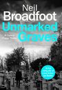 Neil Broadfoot: Unmarked Graves, Buch