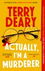 Terry Deary: Actually, I'm A Murderer, Buch