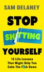 Sam Delaney: Stop Sh*tting Yourself, Buch