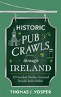 Thomas J Vosper: Historic Pub Crawls Through Ireland, Buch