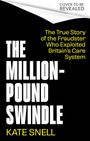 Texte: "Multi-award-winning journalist Kate Snell", "The Care Home Swindler", "The inside story of a scandal behind closed doors". 

Ein zersplitterter Bilderrahmen liegt auf Geldstapeln.