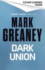 Mark Greaney: Dark Union, Buch