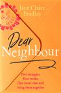 Jane Claire Bradley: Dear Neighbour, Buch