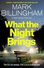 Mark Billingham: What the Night Brings, Buch