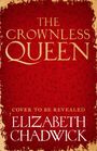 Elizabeth Chadwick: The Crownless Queen, Buch