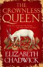 "The Crownless Queen. Only she can protect the throne, but what will it cost her? Elizabeth Chadwick."  
Ein Hirsch über Blättern.