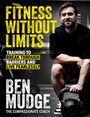 Ben Mudge: Fitness Without Limits, Buch