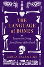 "The Language of Bones; Lessons on Living from Stories of the Dead; Carla Valentine." Illustration von Knochen auf violettem Hintergrund.