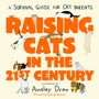 Ainsley Drew: Raising Cats in the 21st Century, Buch