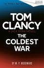 Texte: “The Coldest War", "Tom Clancy", "A Jack Ryan Novel", "By M. P. Woodward". Farbverlauf von Blau zu Rot im Hintergrund.