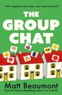 "With neighbours like these, who needs enemies? THE GROUP CHAT. Matt Beaumont." Drei Häuser mit Emojis in Sprechblasen.