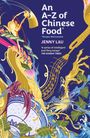 Text: "An A-Z of Chinese Food* *Recipes Not Included JENNY LAU." Untertitel von THE SUNDAY TIMES. Illustration: Drache mit Essen.