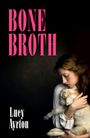 Oben steht "FINAL COVER TO BE REVEALED". Darunter "RENE GADE", "Bone Broth", "LUCY AYRTON". Schlichtes Design.