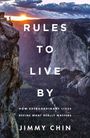 Text: "RULES TO LIVE BY. HOW EXTRAORDINARY LIVES DEFINE WHAT REALLY MATTERS. JIMMY CHIN."  
Ein Mensch steht auf einer Felsspitze im Sonnenuntergang.