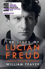 William Feaver: The Lives of Lucian Freud: YOUTH 1922 - 1968, Buch
