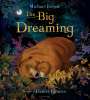 Michael Rosen: The Big Dreaming, Buch
