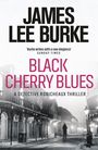 James Lee Burke: Black Cherry Blues, Buch