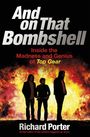 Richard Porter: And on That Bombshell, Buch