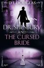 D. L. Douglas: Dr. Spilsbury and the Cursed Bride, Buch