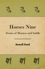 Sewell Ford: Horses Nine; Stories Of Harness And Saddle, Buch