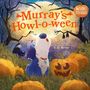 Illustration mit Text „Murray's Howl-o-ween“. Ein Hund heult, umgeben von Kürbissen und Bäumen, mit Vollmond im Hintergrund.