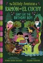 Texte: The Unlikely Aventuras of Ramón and El Cucuy, Don't Eat the Birthday Boy! Illustration: Junge mit Kuchen, Monster, Wald.
