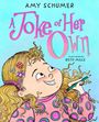 "A Joke of Her Own" von Amy Schumer, illustriert von Beth Mills. Ein lächelndes Mädchen hält einen Stift in der Hand.