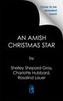 Shelley Shepard Gray: An Amish Christmas Star, Buch