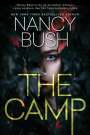 Nancy Bush: The Camp: A Thrilling Novel of Suspense with a Shocking Twist, Buch