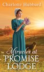 Charlotte Hubbard: Miracles at Promise Lodge, Buch