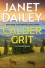 Text: "JANET DAILEY, CALDER GRIT, THE CALDER BRAND." Zwei Pferde grasen in einer ländlichen Landschaft mit Bergen im Hintergrund.